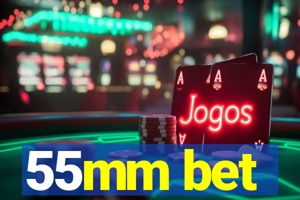 55mm bet